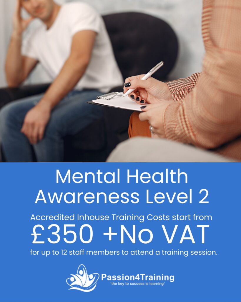 BOOK ONLINE FOR A 10% DISCOUNT ON ALL IN-HOUSE TRAINING COURSES USE: SUMMER10 AT CHECKOUT

Course: Mental Health Awareness Level 2
Course Duration: ½ day

Course Description:
This course is based on the compliance requirements placed on the organisation by the Health & Safety at Work (Etc.) Act of 1974, Equality Act 2010; Mental Capacity Act 2005 and associated code of practice; Mental Health Act 2007 and Code of Practice; Human Rights Act; Data Protection Act 2018 together with the General Data Protection Regulation (GDPR); and requirements placed on healthcare employers by the Care Act and CQC Standards.

Certification 
Staff will receive an accredited certificate in Mental Health Awareness

Course Cost
£350 +No VAT for up to 12 staff members to attend a training session.

3 Months - code 10% discount already included for all inhouse training £350
GoCardless